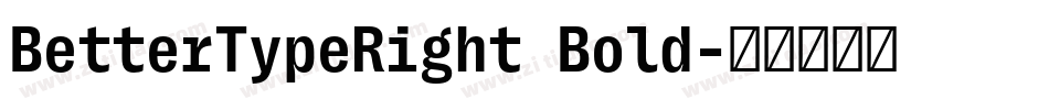 BetterTypeRight Bold字体转换